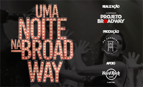 UMA NOITE NA BROADWAY - Hard Rock Curitiba